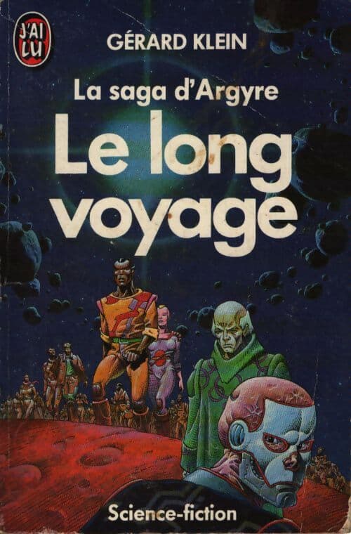 La saga d'Argyre : Le long voyage - Gérard Klein