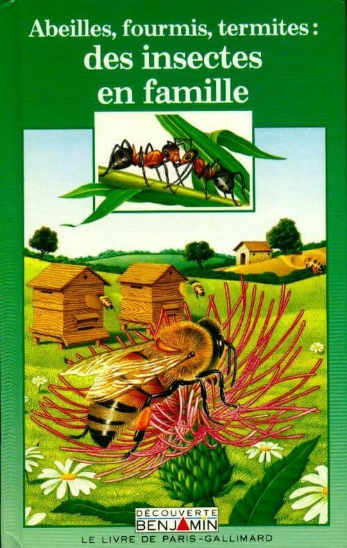 Abeilles, fourmis, termites : Des insectes en familles - Marie Farré