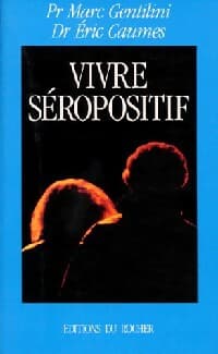 Vivre séropositif - Eric Caumes