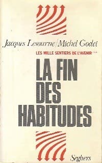 Les mille sentiers de l'avenir Tome II : La fin des habitutes - Michel Godet