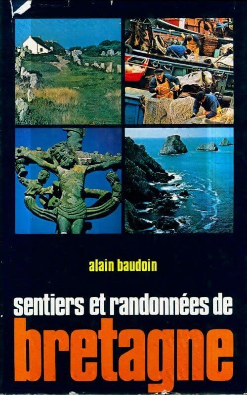 Sentiers et randonnées de Bretagne - Alain Baudoin