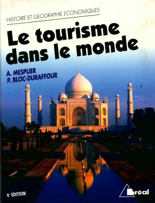Le tourisme dans le monde - Alain Mesplier