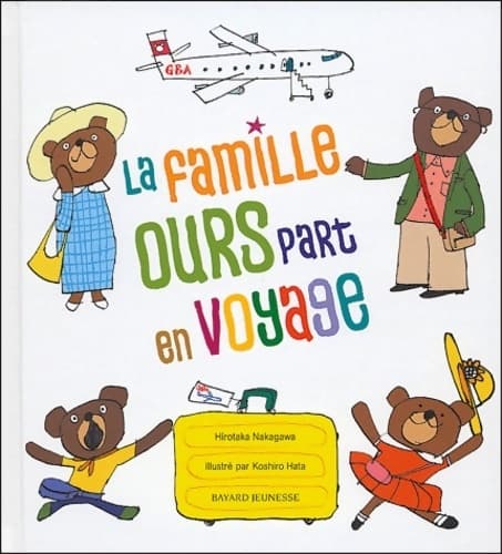 La famille ours part en voyage - Hirotaka Nakagawa