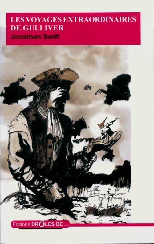 Les voyages extraordinaires de Gulliver - Jonathan Swift