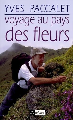 Voyage au pays des fleurs - Yves Paccalet