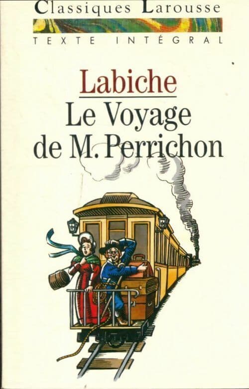 Le voyage de Monsieur Perrichon - Eugène Labiche